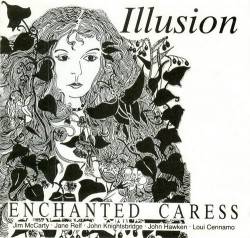 Illusion (UK) : Enchanted Caress